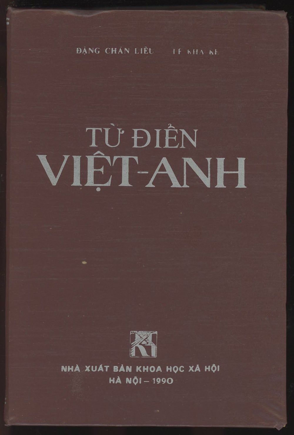 Dang Chan Lieu, Le Kha Ke / Tu Dien Viet-Anh Vietnamese-English ...
